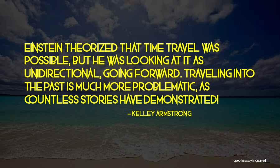 Theorized Quotes By Kelley Armstrong Theorized Quotes By Kelley Armstrong