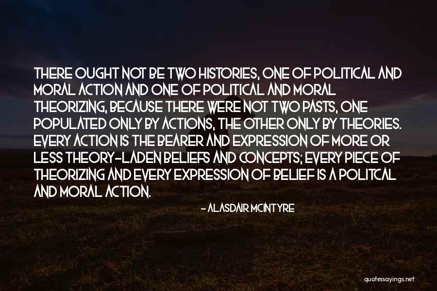 Theorizing Histories Quotes By Alasdair McIntyre Theorizing Histories Quotes By Alasdair McIntyre