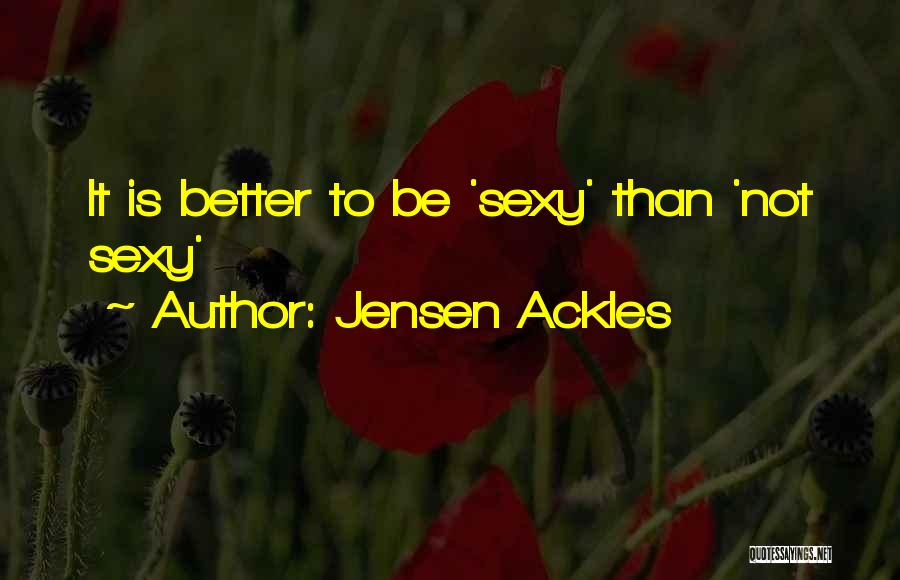 Theorum Quotes By Jensen Ackles