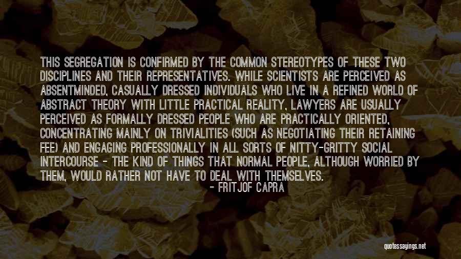 Theory And Practical Quotes By Fritjof Capra Theory And Practical Quotes By Fritjof Capra