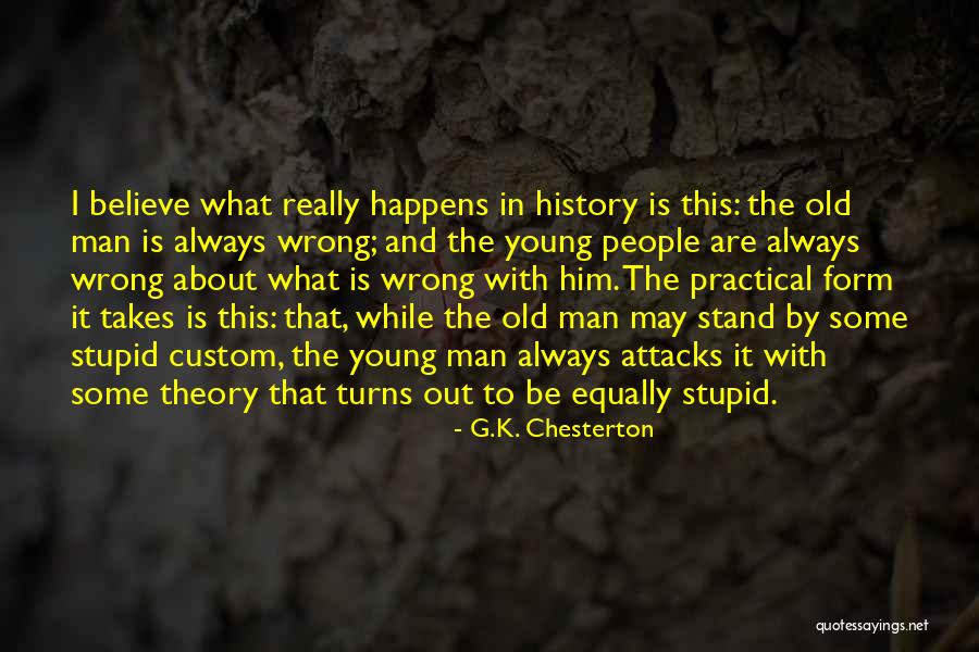 Theory And Practical Quotes By G.K. Chesterton Theory And Practical Quotes By G.K. Chesterton