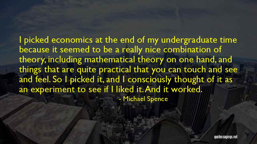 Theory And Practical Quotes By Michael Spence Theory And Practical Quotes By Michael Spence