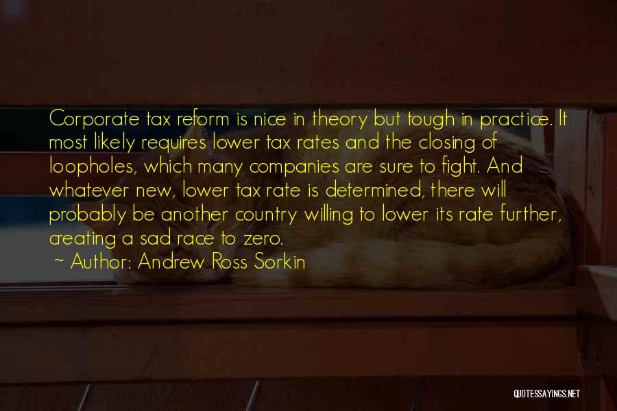 Theory And Practice Quotes By Andrew Ross Sorkin