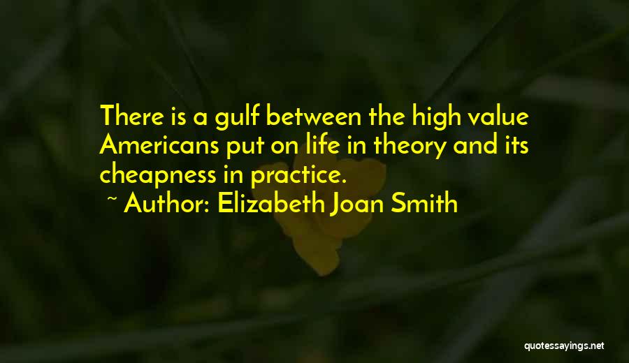 Theory And Practice Quotes By Elizabeth Joan Smith