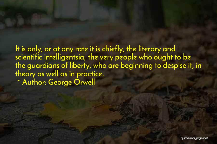 Theory And Practice Quotes By George Orwell