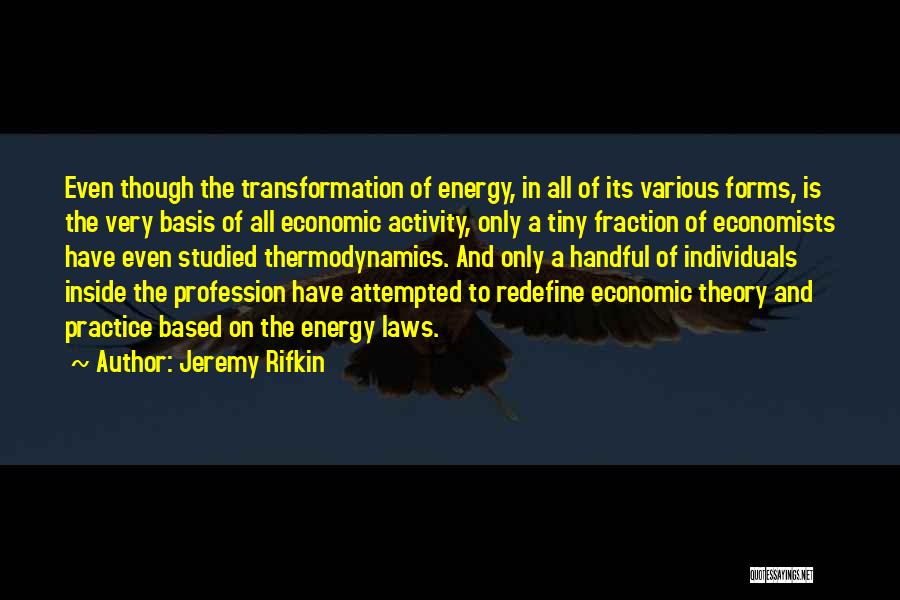 Theory And Practice Quotes By Jeremy Rifkin