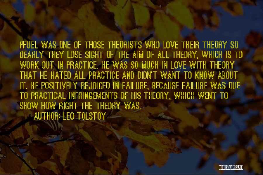 Theory And Practice Quotes By Leo Tolstoy