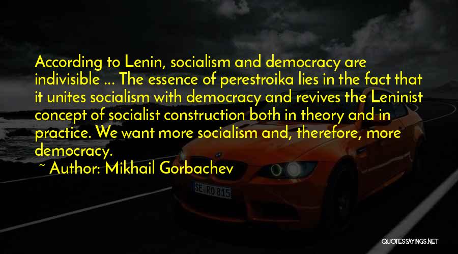 Theory And Practice Quotes By Mikhail Gorbachev