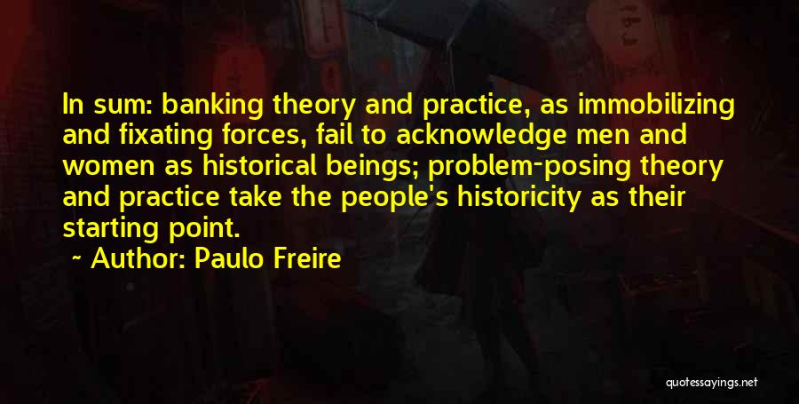 Theory And Practice Quotes By Paulo Freire