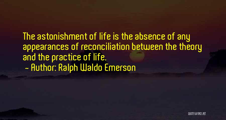 Theory And Practice Quotes By Ralph Waldo Emerson