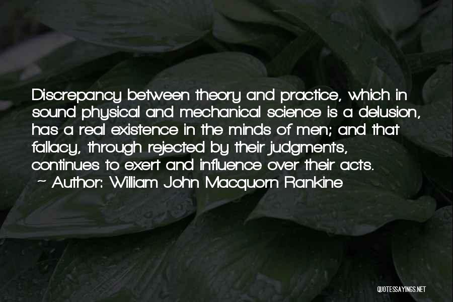 Theory And Practice Quotes By William John Macquorn Rankine