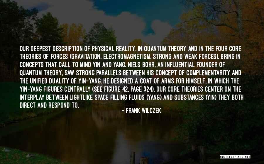 Theory And Reality Quotes By Frank Wilczek Theory And Reality Quotes By Frank Wilczek