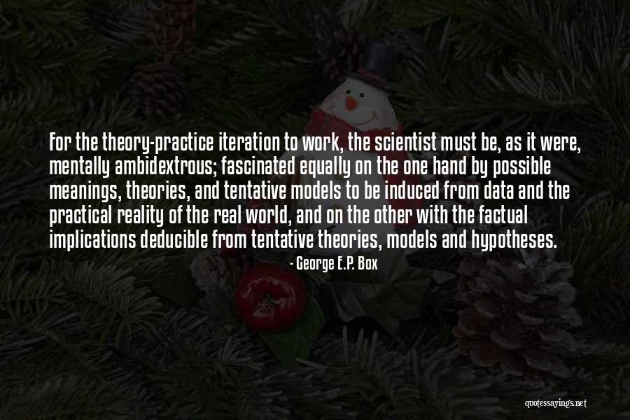 Theory And Reality Quotes By George E.P. Box Theory And Reality Quotes By George E.P. Box