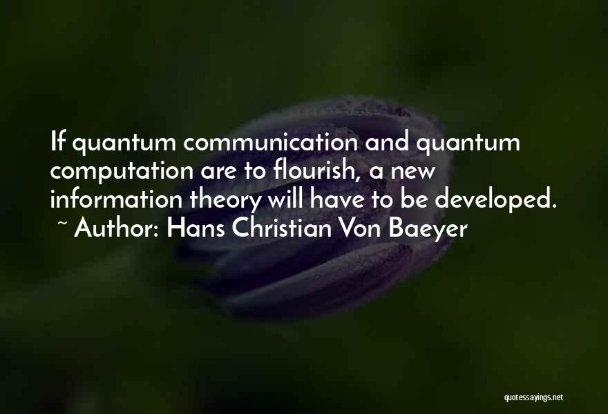 Theory Of Computation Quotes By Hans Christian Von Baeyer