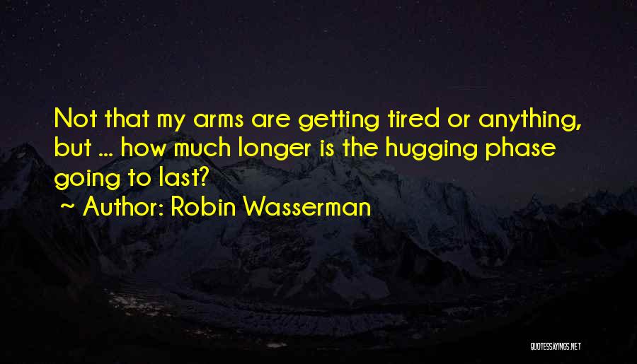 Theory Of Consequences Quotes By Robin Wasserman
