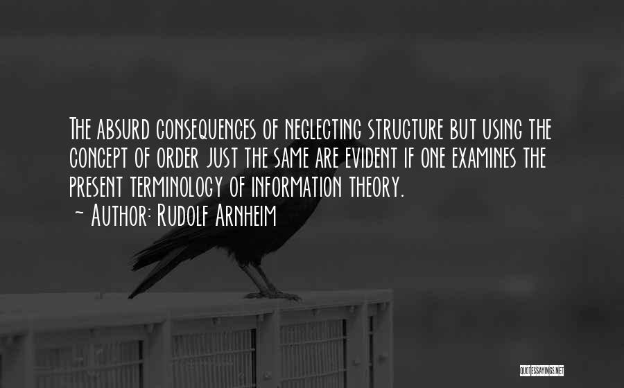 Theory Of Consequences Quotes By Rudolf Arnheim