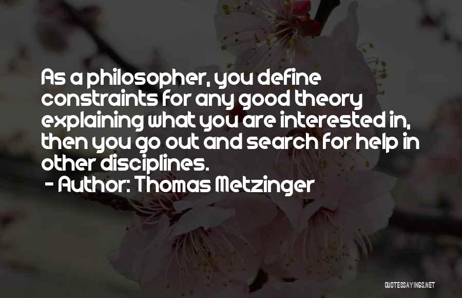 Theory Of Constraints Quotes By Thomas Metzinger