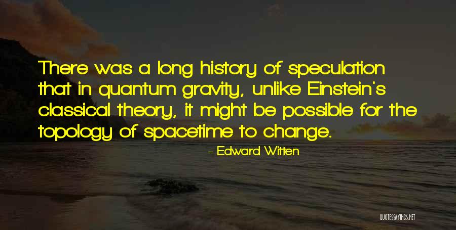 Theory Of Gravity Quotes By Edward Witten Theory Of Gravity Quotes By Edward Witten