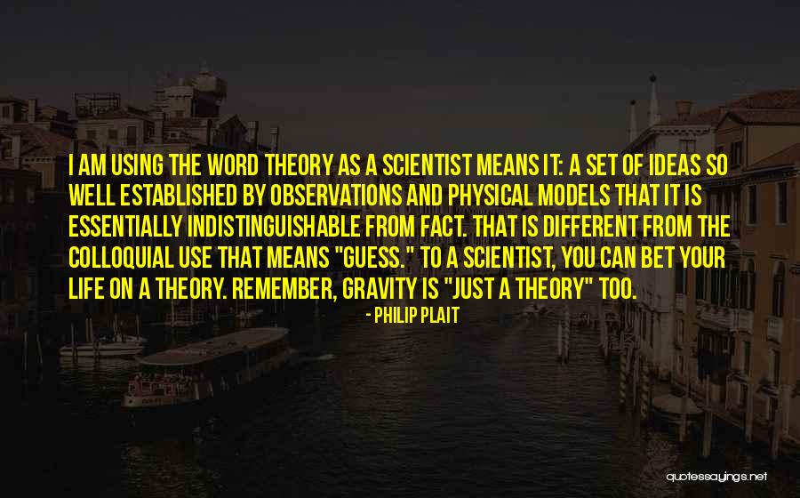 Theory Of Gravity Quotes By Philip Plait Theory Of Gravity Quotes By Philip Plait
