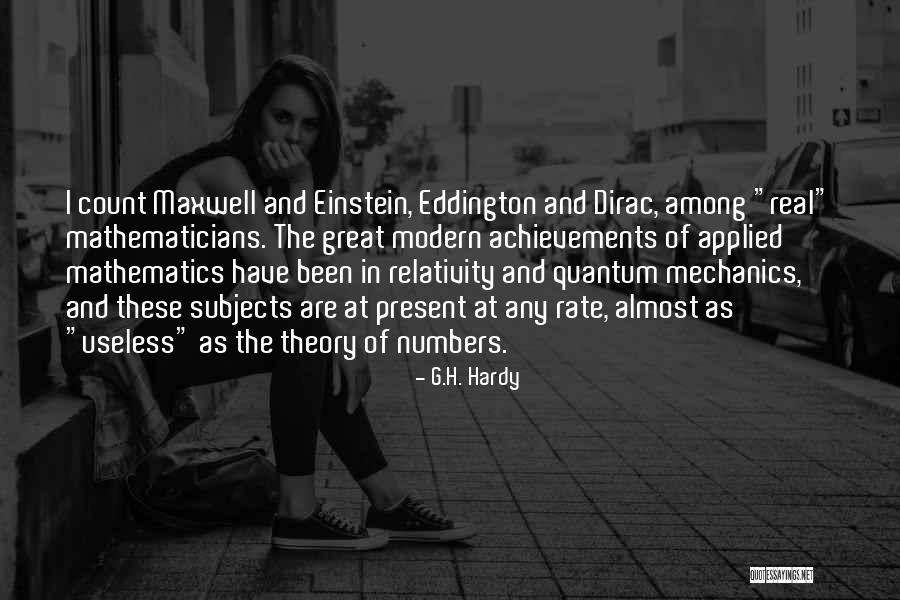 Theory Of Relativity Quotes By G.H. Hardy