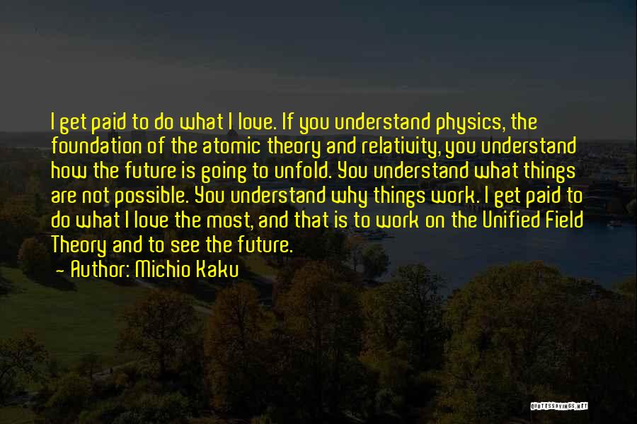 Theory Of Relativity Quotes By Michio Kaku