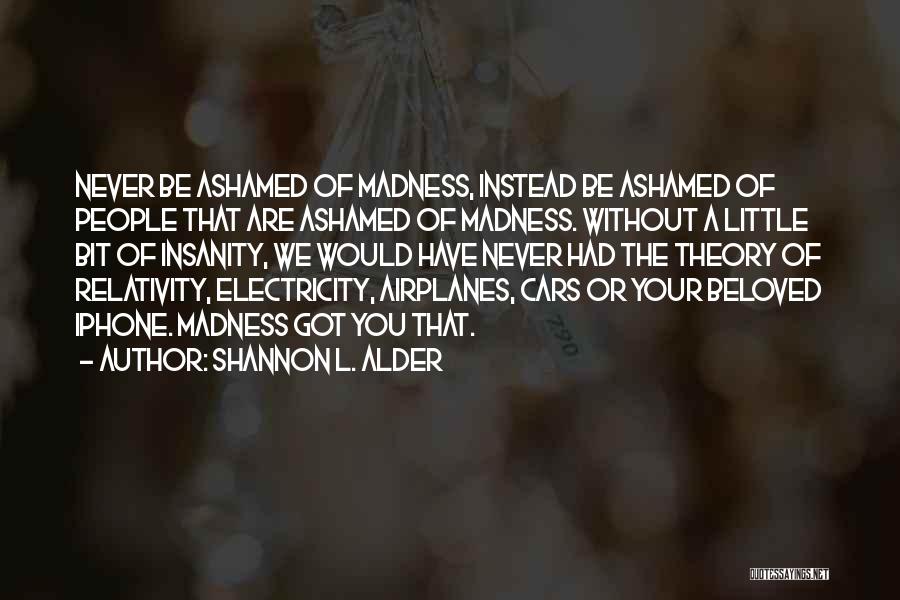 Theory Of Relativity Quotes By Shannon L. Alder