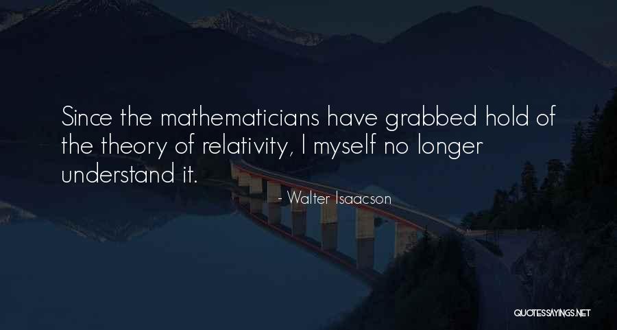 Theory Of Relativity Quotes By Walter Isaacson