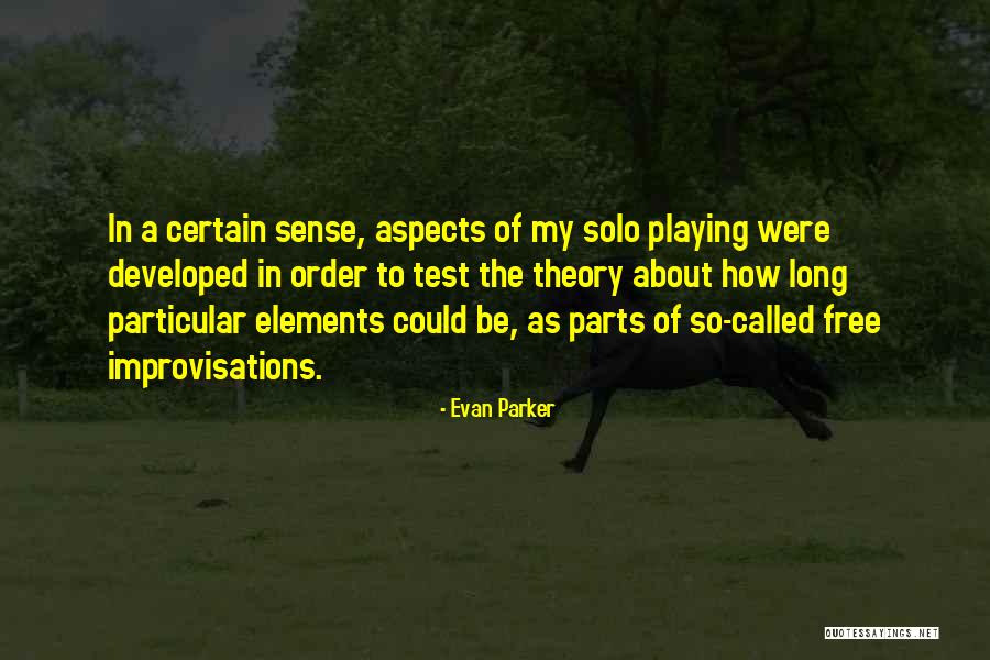 Theory Test Quotes By Evan Parker Theory Test Quotes By Evan Parker