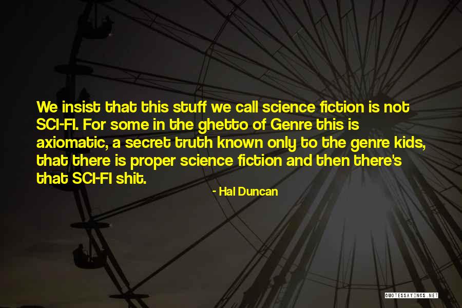 Theory That Quotes By Hal Duncan Theory That Quotes By Hal Duncan