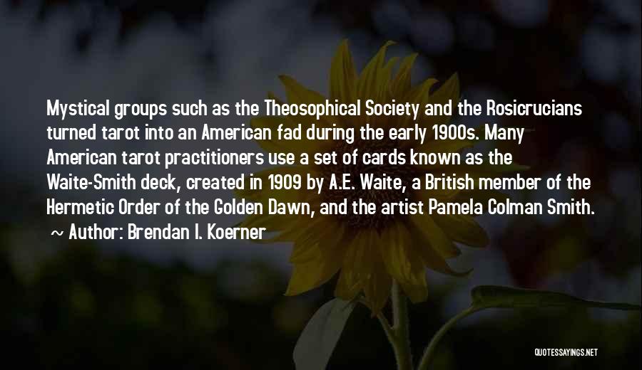 Theosophical Quotes By Brendan I. Koerner