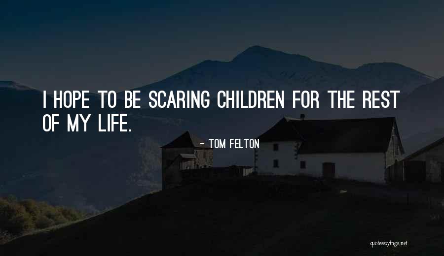 Theosophizing Quotes By Tom Felton Theosophizing Quotes By Tom Felton