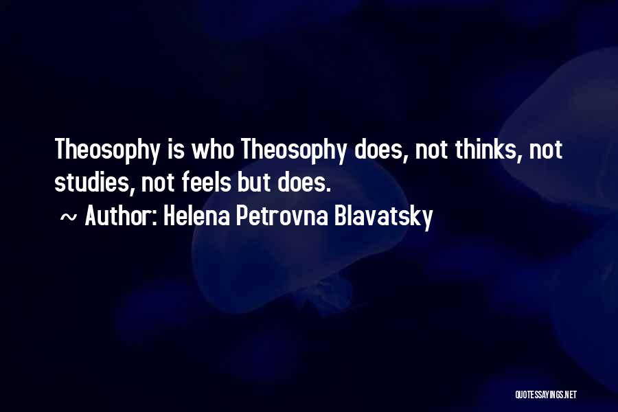 Theosophy Quotes By Helena Petrovna Blavatsky