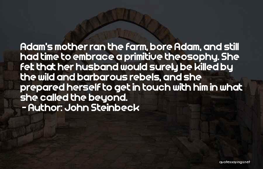 Theosophy Quotes By John Steinbeck