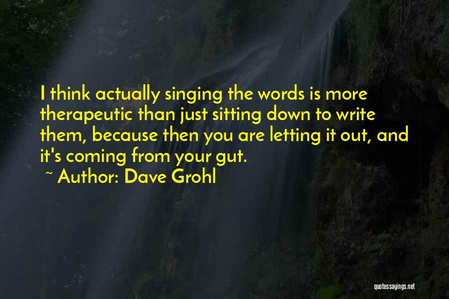 Therapeutic Quotes By Dave Grohl