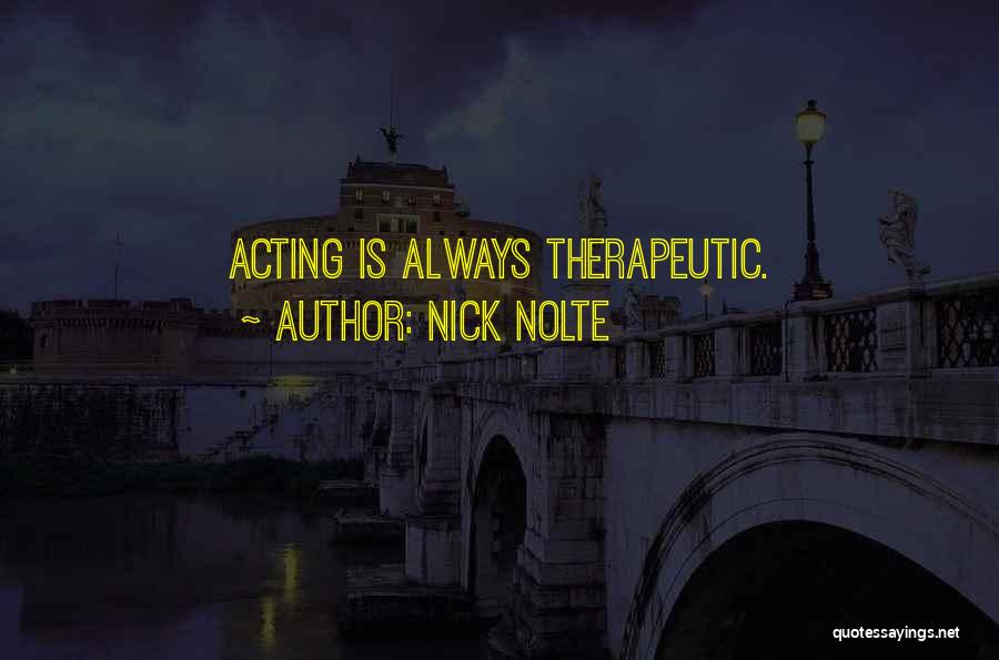 Therapeutic Quotes By Nick Nolte