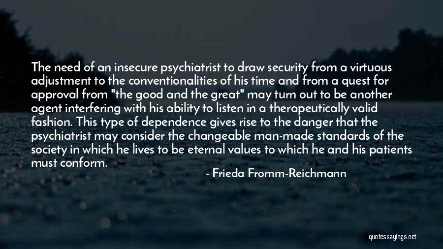 Therapeutically Quotes By Frieda Fromm-Reichmann Therapeutically Quotes By Frieda Fromm-Reichmann