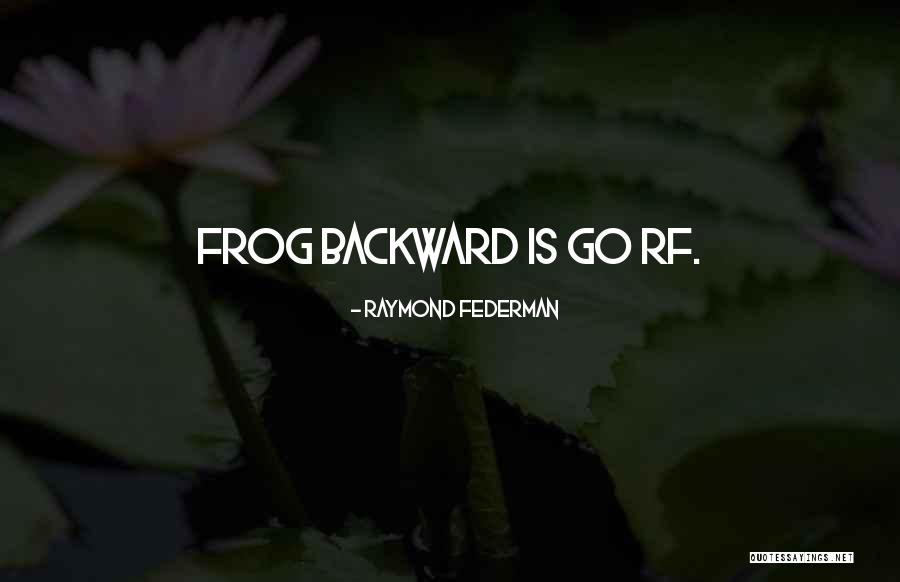 Therapies For Depression Quotes By Raymond Federman Therapies For Depression Quotes By Raymond Federman