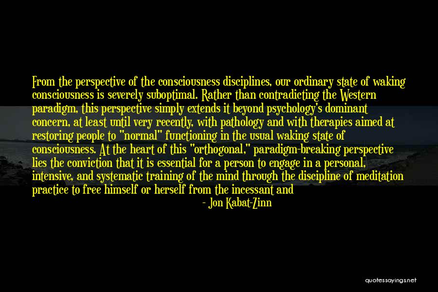 Therapies In Psychology Quotes By Jon Kabat-Zinn Therapies In Psychology Quotes By Jon Kabat-Zinn