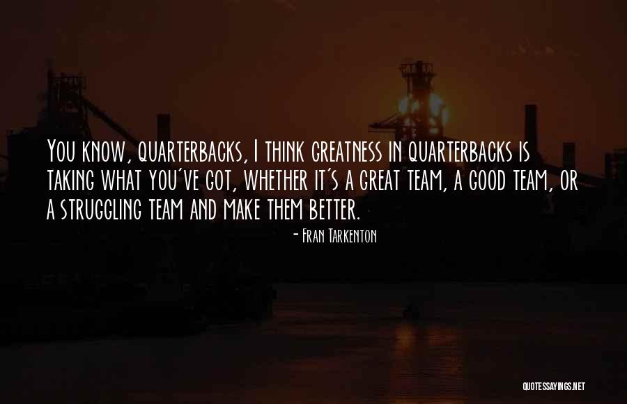 Therapise Quotes By Fran Tarkenton Therapise Quotes By Fran Tarkenton