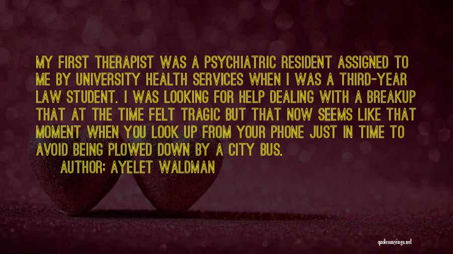 Therapist Quotes By Ayelet Waldman