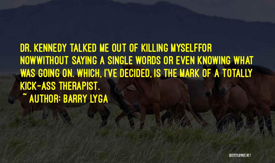 Therapist Quotes By Barry Lyga