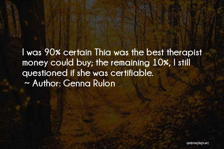 Therapist Quotes By Genna Rulon