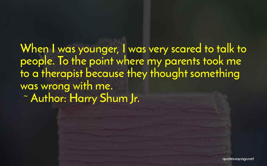 Therapist Quotes By Harry Shum Jr.