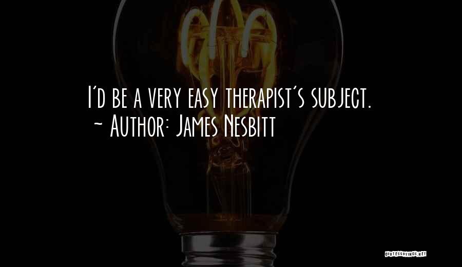 Therapist Quotes By James Nesbitt