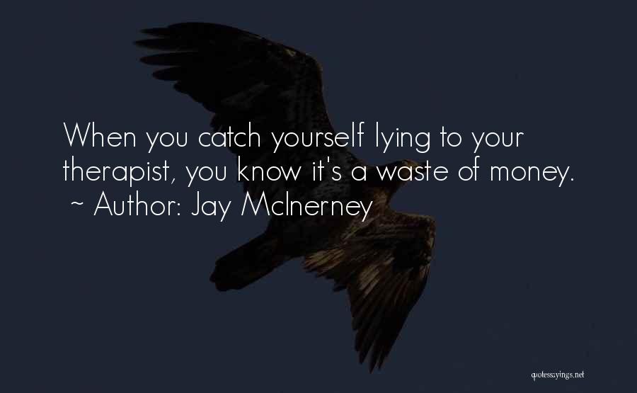 Therapist Quotes By Jay McInerney