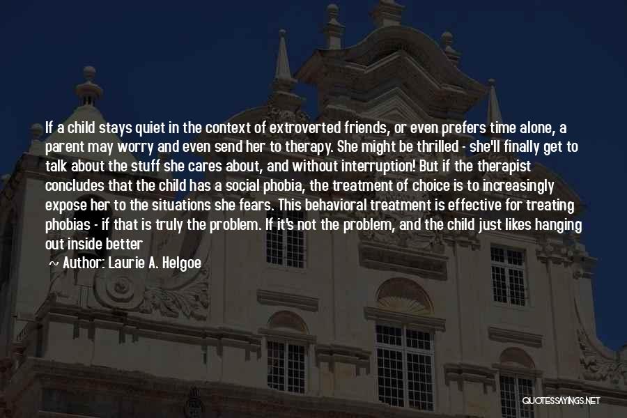 Therapist Quotes By Laurie A. Helgoe