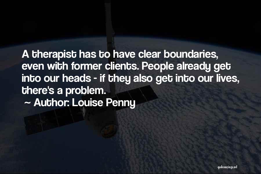 Therapist Quotes By Louise Penny