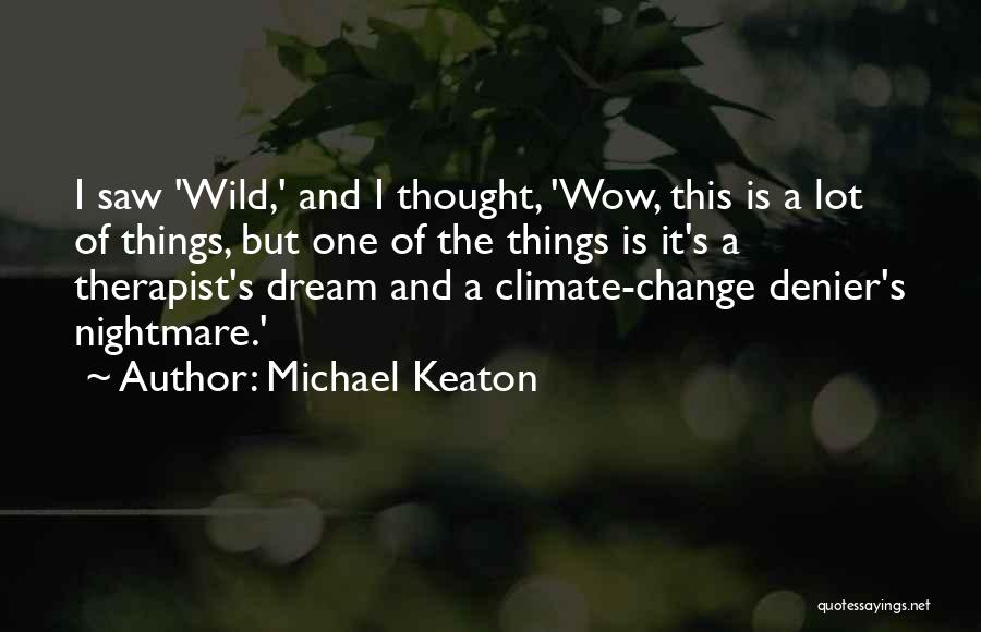 Therapist Quotes By Michael Keaton