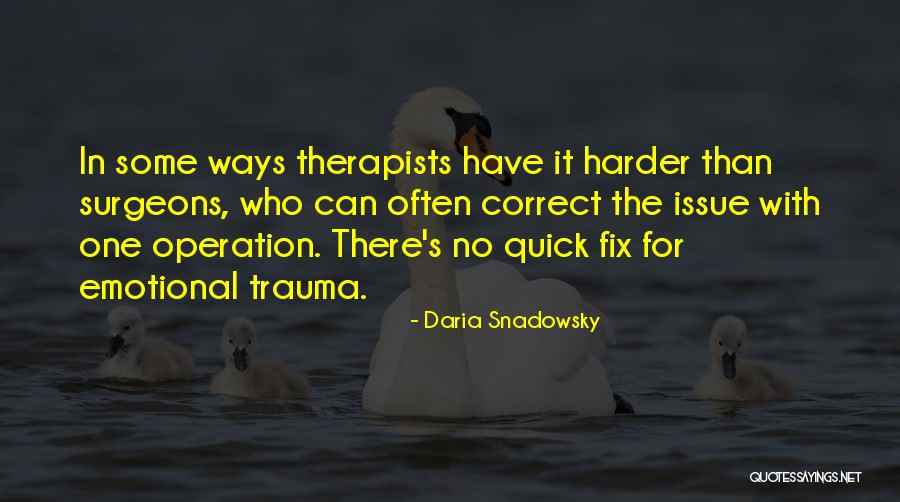 Therapists Quotes By Daria Snadowsky