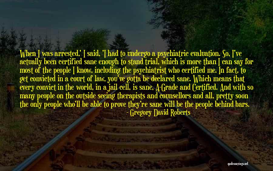 Therapists Quotes By Gregory David Roberts Therapists Quotes By Gregory David Roberts